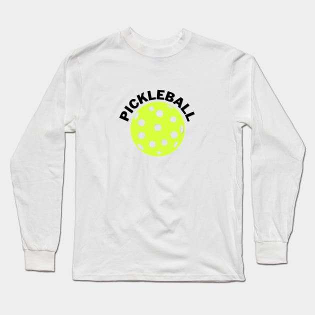 Pickleball quote Long Sleeve T-Shirt by Bravery